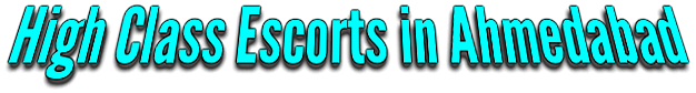Ahmedabad Elite Escorts Companion